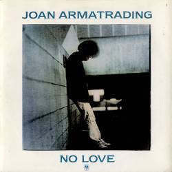 Joan Armatrading : No Love
